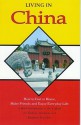 Living in China: How to Feel at Home, Make Friends and Enjoy Everyday Life - Lin Wang, Raymond C. Clark