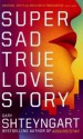 Super Sad True Love Story - Gary Shteyngart