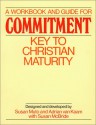 A Workbook & Guide for Commitment: Key to Christian Maturity - Adrian L. van Kaam, Adrian van Kaam, Susan McBride