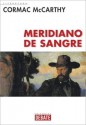 Meridiano de Sangre - Cormac McCarthy