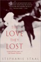 The Love They Lost: Living with the Legacy of Our Parents' Divorce - Stephanie Staal