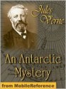 An Antarctic Mystery - Jules Verne