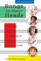 Songs in Their Heads: Music and its Meaning in Children's Lives, Second Edition - Patricia Campbell