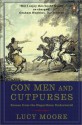 Con Men and Cutpurses: Scenes from the Hogarthian Underworld - Lucy Moore