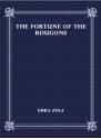 The Fortune of the Rougons - Émile Zola, eBook-Ventures, Ernest Alfred Vizetelly