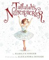 Tallulah's Nutcracker - Marilyn Singer, Alexandra Boiger