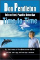 Time to Time: Ashton Ford, Psychic Detective - Don Pendleton