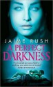 A Perfect Darkness - Jaime Rush