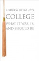 College: What It Was, Is, and Should Be - Andrew Delbanco