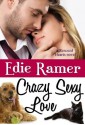 Crazy Sexy Love (Rescued Hearts) - Edie Ramer