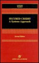 Secured Credit: A Systems Approach - Lynn M. LoPucki, Elizabeth Warren