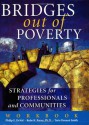 Bridges Out of Poverty Workbook - Ruby K. Payne, Philip E. DeVol, Terie Dreussi Smith