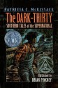 The Dark-Thirty: Southern Tales of the Supernatural - Patricia C. McKissack, Brian Pinkney