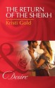 The Return of the Sheikh (Mills & Boon Desire) - Kristi Gold