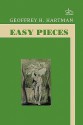 Easy Pieces - Geoffrey H. Hartman