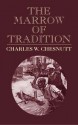 The Marrow of Tradition - Charles W. Chesnutt