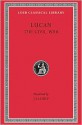 The Civil War (Pharsalia) - Marcus Annaeus Lucanus, M. Annaeus Lucan, J.D. Duff