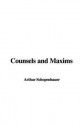 Counsels and Maxims - Arthur Schopenhauer