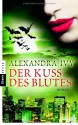 Der Kuss des Blutes - Alexandra Ivy, Jutta Swietlinski