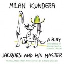 Jacques and His Master: A Play (Audio) - Milan Kundera