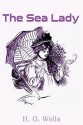 The Sea Lady - H.G. Wells