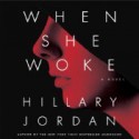 When She Woke (Audible Audio) - Hillary Jordan, Heather Corrigan