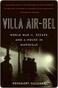 Villa Air-Bel - Rosemary Sullivan