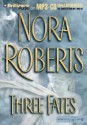 Three Fates - Nora Roberts