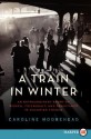 A Train in Winter LP: An Extraordinary Story of Women, Friendship, and Resistance in Occupied France - Caroline Moorehead