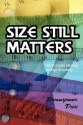 Size Still Matters: Short Stories Still Long Enough to Satisfy (Vol. 2) - Shay Kincaid, Chrissy Munder, Giselle Ellis