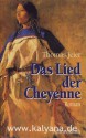 Das Lied Der Cheyenne Roman - Thomas Jeier