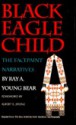 Black Eagle Child: The Facepaint Narratives - Ray A. Young Bear, Albert E. Stone