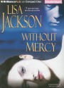 Without Mercy - Lisa Jackson, Angela Dawe