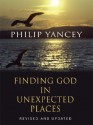 Finding God in Unexpected Places - Philip Yancey