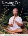 Blowing Zen: Expanded Edition: One Breath One Mind, Shakuhachi Flute Meditation: 1 - Carl Abbott