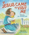 If Jesus Came to Visit Me - Jill Roman Lord, Renée Graef