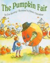 The Pumpkin Fair - Eve Bunting, Eileen Christelow