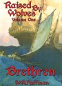 Brethren (Raised by Wolves, #1) - W.A. Hoffman