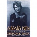 Anaïs Nin: A Biography - Deirdre Bair