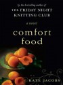 Comfort Food - Kate Jacobs