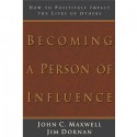 Becoming a Person of Influence - John C. Maxwell