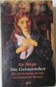 Die Geisterseher : ein unheimlicher Roman im klassischen Weimar - Kai Meyer