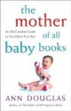 Mother of All Baby Books - Ann Douglas