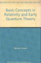 Basic Concepts in Relativity and Early Quantum Theory - Robert Resnick