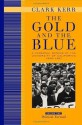 The Gold and the Blue: A Personal Memoir of the University of California, 1949-1967: Volume Two: Political Turmoil: 2 - Clark Kerr