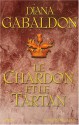 Le Chardon et le Tartan (Le Cercle de Pierre, #1) - Diana Gabaldon, Philippe Safavi