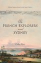 The French Explorers and Sydney - Colin Dyer