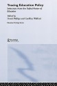 Tracing Education Policy: Selections from the Oxford Review of Education (Education Heritage) - David Phillips, Geoffrey Walford