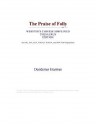 The Praise of Folly - Desiderius Erasmus