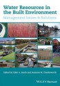 Water Resources in the Built Environment: Management Issues and Solutions - Colin Booth